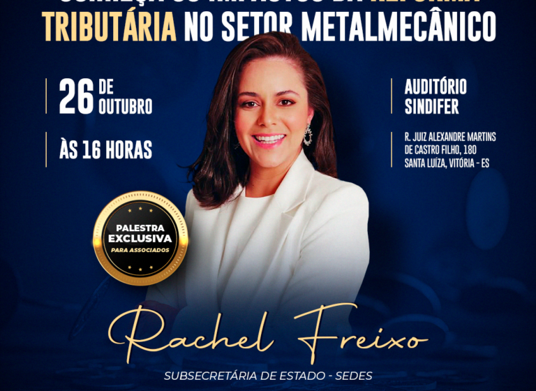 Evento avalia impactos da reforma tributária no setor metalmecânico